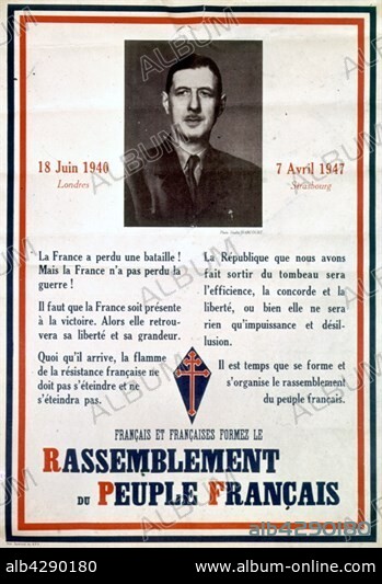 April 7, 1947. Strasbourg speech. RPF (Rassemblement du Peuple Français).