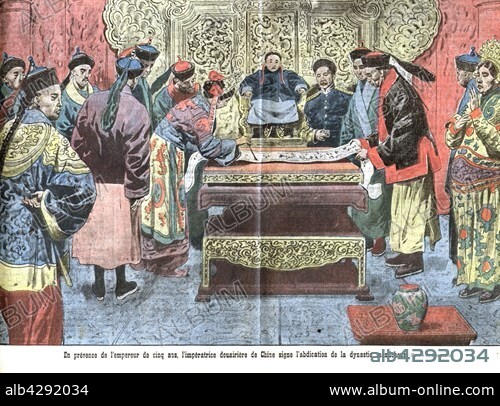 After the proclamation of the Republic of China, the dowager empress, in the presence of the 5-year-old emperor, sign the abdication of the Manchu Dynasty. / in "Le Pèlerin". February 25, 1912. China. Private collection.