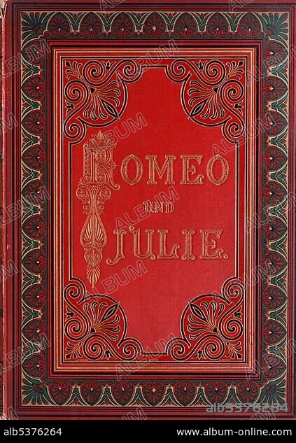 Book cover with gold embossed letters and ornamentation, Romeo and Juliet by Shakespeare, edition from 1890.