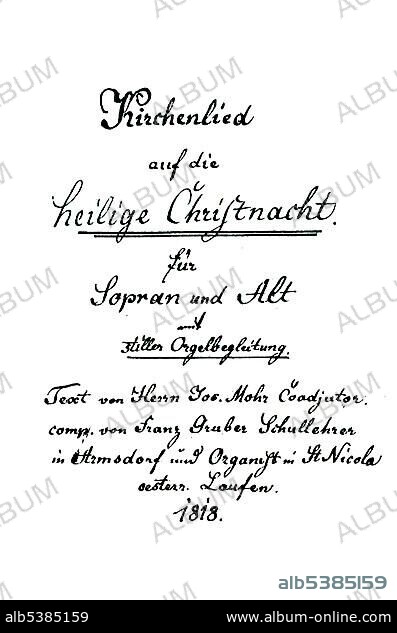 Stille Nacht heilige Nacht, Silent Night Holy Night christmas song written for descant alto and organ, manuscript of the composer Franz Xaver Gruber, cover.