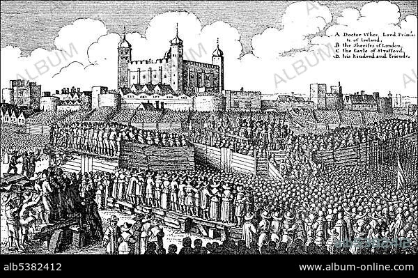 Historic drawing, the execution of Thomas Wentworth, 1st Earl of Strafford, 1593 - 1641, Tower Square, on 12th May 1641 in London, a British politician and Lord Governor of Ireland.
