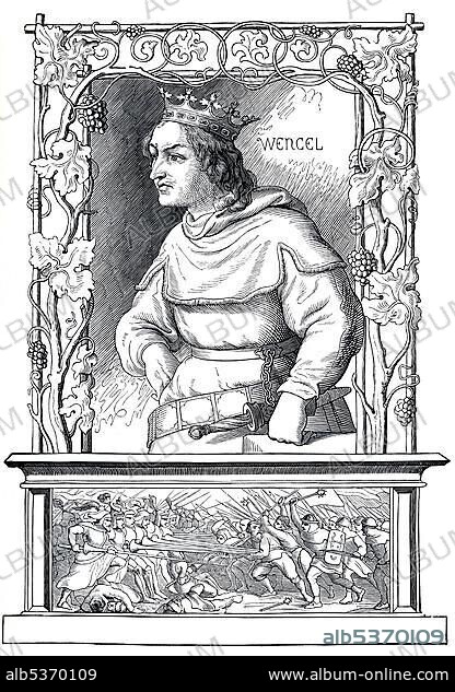 Wenceslas of Luxembourg or VÃ¡clav, 1361 - 1419, historical illustration from Bildnisse der Deutschen Koenige und Kaiser, Portraits of German Kings and Emperors, by Professor Heinrich Schneider, Verlag Friedrich Andreas Perthes, Gotha, 1889.