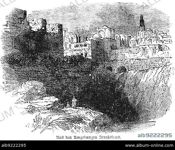 From the surroundings of Jerusalem, city view, rocks, city wall, buildings, Bible, Old Testament, Second Book of Chronicles, historical illustration c. 1850.