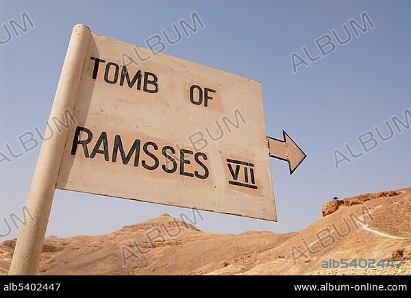 Sign showing the way tp the tomb of Ramses VII, path through the Valley of the Kings, Egypt, North Africa, Africa.