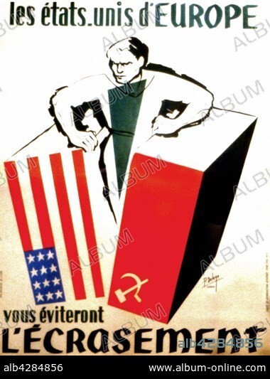 Delage, Propaganda poster for the United States of Europe (propaganda for the E.E.C.): "The United States of Europe will prevent you from being crushed". 1960. France. Private collection. Photo12.