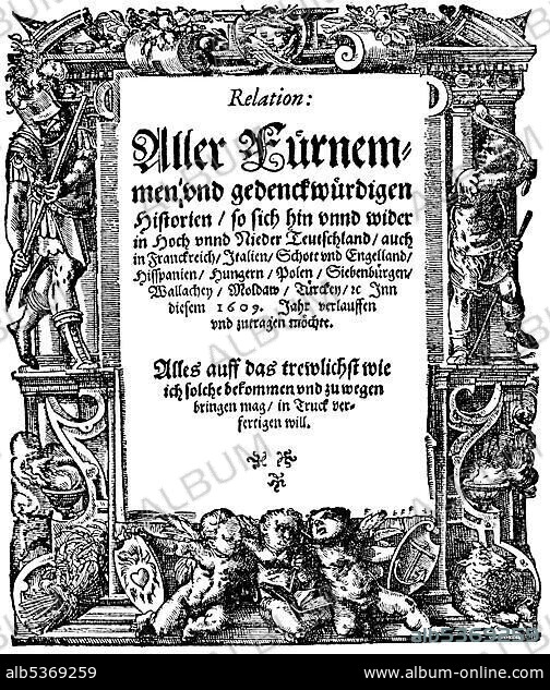 Historic print, 1609, front page of the world's first newspaper, printed and published since 1604 by Johann Carolus, 1575 - 1634, printer, bookbinder and publisher in Strasbourg, from Bildatlas zur Geschichte der Deutschen Nationalliteratur, an illustrated atlas by Gustav Koennecke, 1887.