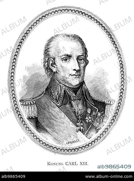 Charles XIII II (Swedish: Carl XIII) (Stockholm) (7 October 1748 ? Stockholm) (5 February 1818), was King of Sweden (as Charles XIII) from 1809 and King of Norway (as Charles II) from 1814 until his death. He was the second son of King Adolf Frederick of Sweden and Louisa Ulrika of Prussia, sister of Frederick the Great. Engraving by Ida Falander (1842-1927), published in Starbäck, Bäckström: Berättelser ur Svenska Historien ca 1880.