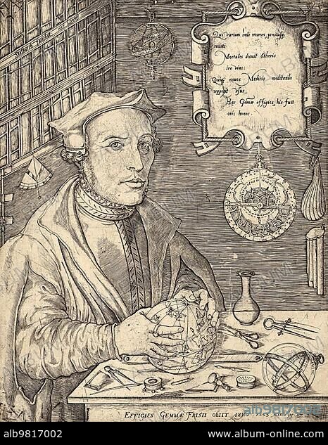Gemma Rainer Frisius; real name Jemme Reinersz (9 December 1508-25 May 1555); was a physician; astronomer; mathematician; cartographer and instrument maker; Historical; digitally restored reproduction of a historical original.