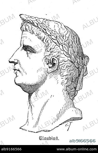 Claudius, Tiberius Claudius Caesar Augustus Germanicus, 10 BC 54 AD Roman Emperor, History of Ancient Rome, Roman Empire, Italy, digitally restored reproduction from a 19th century original, Europe.