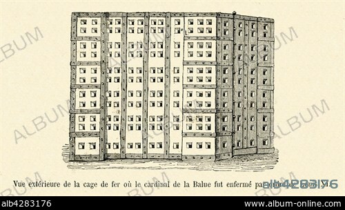 Exterior view of the cage in which the Cardinal Jean Balue was imprisoned by order of Louis XI. 19th Century engraving.