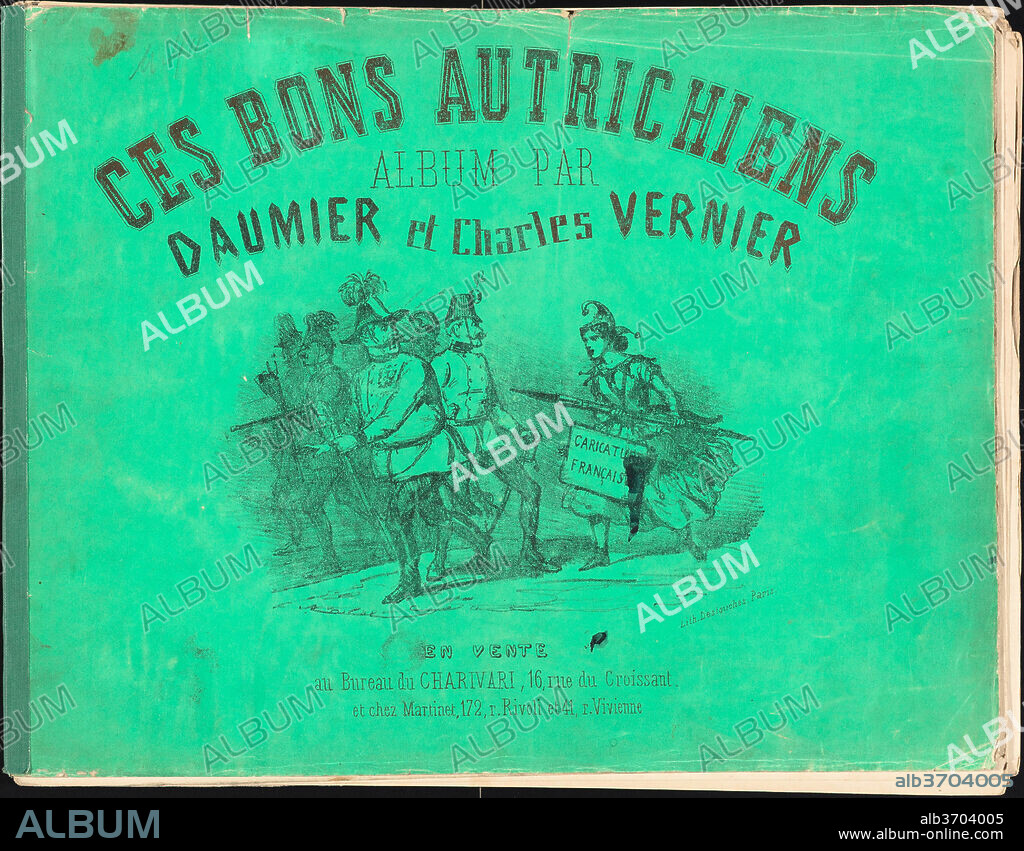 HONORÉ DAUMIER AND CHARLES VERNIER. Ces Bons Autrichiens. Dated: published 1859. Medium: 1 vol: ill: 29 lithographs plus lithographic cover illustration.