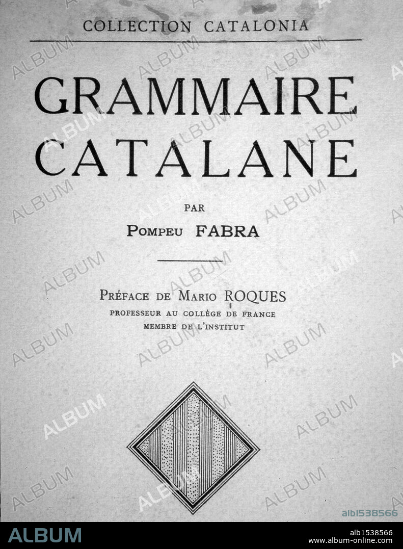 Portada de la edición "GRAMMAIRE CATALANE" de Pompeu Fabra (edición en francés); Publicada en Francia por la Stat. De amics de la Fondation Ramón Llull; Impresa en les Belles Lettres; Paris 1941.