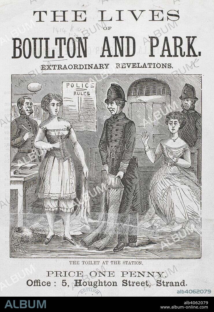 The lives of Boulton and Park, extraordinary revelations. The toilet at the station. . Men in Petticoats. [On Ernest Boulton and Frederic William Park.]. George Clarke: London, 1870. Ernest Boulton and Frederick William Park were two Victorian transvestites and suspected homosexuals who appeared as defendants in a celebrated trial in London in 1871. Source: 1414.k.10.(2). Language: English.