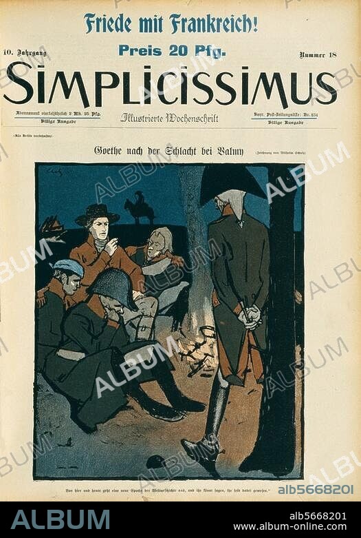 Goethe, Johann Wolfgang von poet; 1749-1832. "Goethe after the Battle of Valmy (from here and today an epoch of world history will end, and you can say, you were there when it happened) ". Caricature by Wilhelm Schulz (1865-1952). fr.: Simplicissimus, vol. 10, No. 18, Munich, 1st August 1905, title page. Berlin, Sammlung Archiv für Kunst und Geschichte.