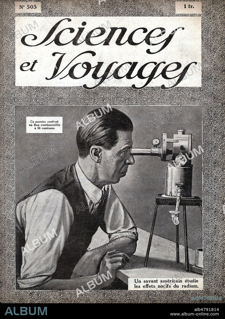 'Un savant americain etudie les effets nocifs du radium'. Couverture de la revue Sciences et Voyages n°505 du 2 mai 1929. Photographie anonyme. Credit : Collection KHARBINE-TAPABOR.