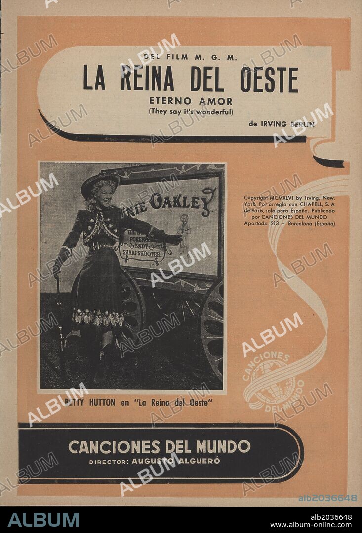 Partitura musical y cancionero. Banda sonora de la película La Reina del Oeste, música de Irving Berlin. Barcelona, 1946.
