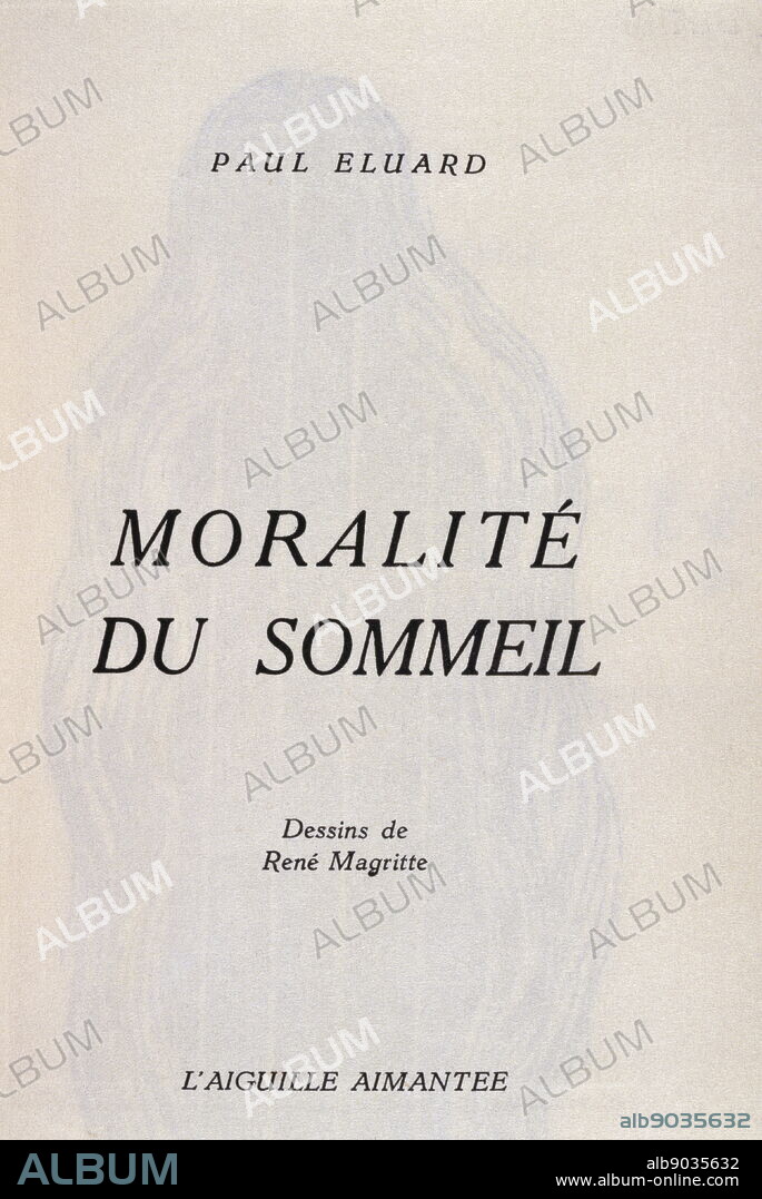 Title page from 'moralitie du someil' (Morality of sleep) by Paul Éluard. Designed by Rene Magritte. Éditions de l'aiguille aimantée, 1941. Paul Éluard (1895 - 1952) was a French surrealist poet. René Magritte (1898 - 1967) was a Belgian surrealist artist.