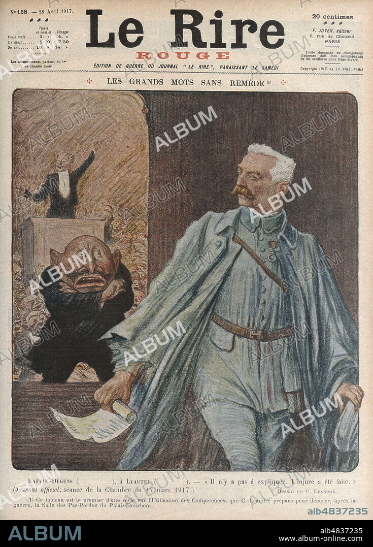 Les grands mots sans remede. RAFFIN-DUGENS (1861-1946) a LYAUTEY (1854-1934).- Il n'y a pas a expliquer, l'injure a ete faite. Caricature de Charles LEANDRE (1862-1934) pour Le Rire Rouge du 28 avril 1917. Credit : Collection Kharbine-Tapabor.