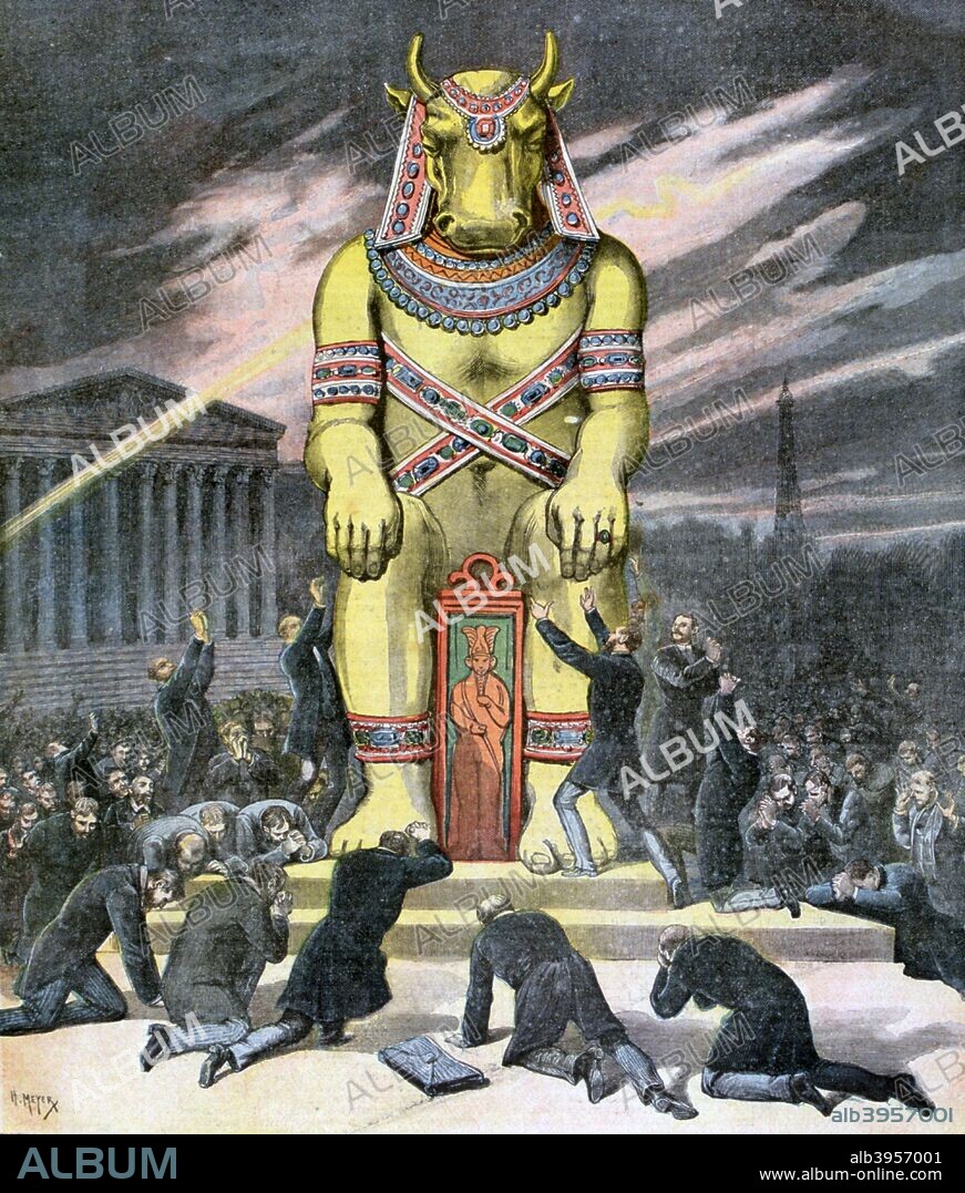 The Golden Calf, 1892. Satirical print on the Panama Scandal of 1892-1893, which involved the French government taking bribes to not inform the public of the extent of the Panama Canal Company's financial difficulties. An inquiry concluded in 1893 found that 104 legislators had been involved in the affair. from the Le Petit Journal, 31st December 1892.