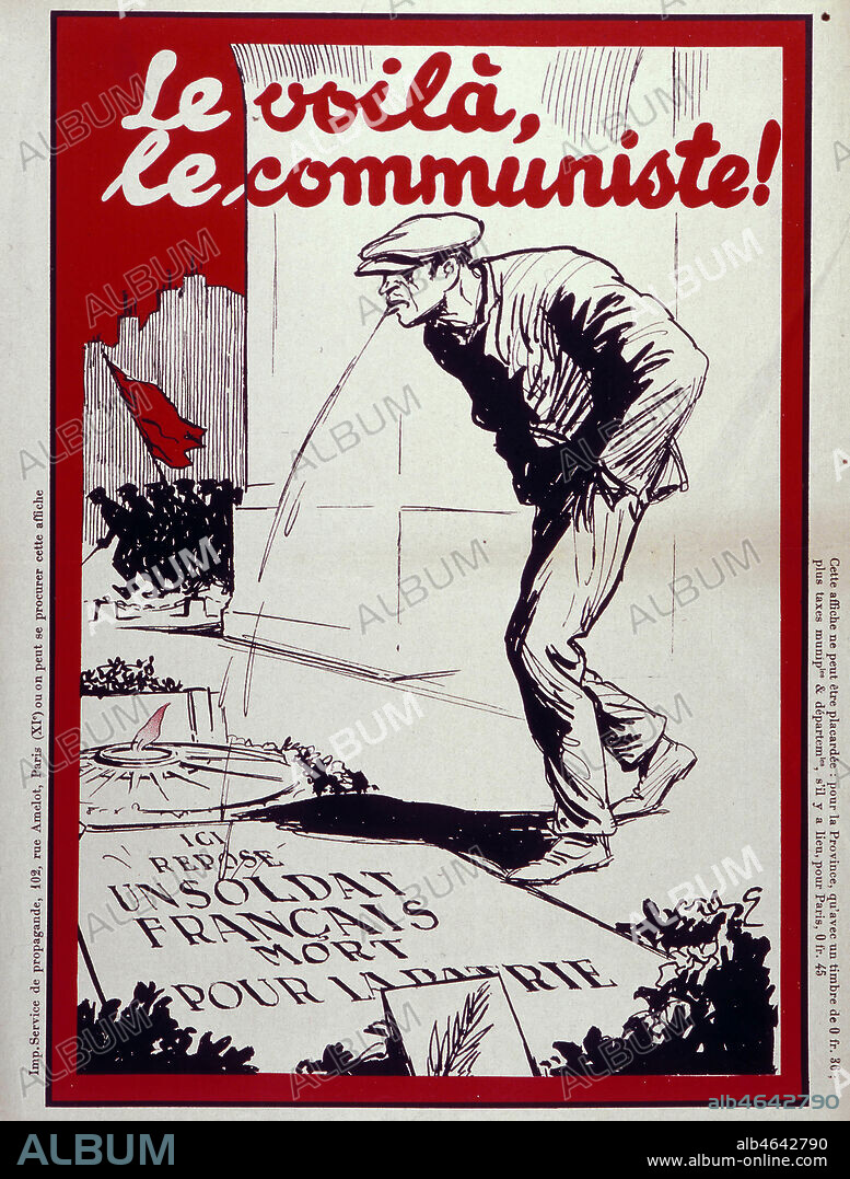 'Le voila, le communiste !' (un homme crache sur la tombe du soldat inconnu). Affiche pour les Republicains nationaux illustree par Andre GALLAND (1886-1965) (ADAGP) en 1927. Credit : Coll. Dixmier/KHARBINE-TAPABOR.
