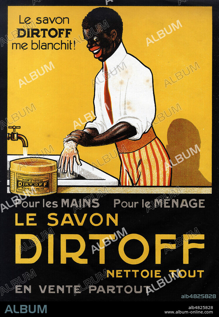 'Le savon DIRTOFF me blanchit' declare un homme noir qui se lave les mains. 'Pour les mains, pour le menage, le savon Dirtoff nettoie tout'. Publicite vers 1920. Credit : IM/KHARBINE-TAPABOR.