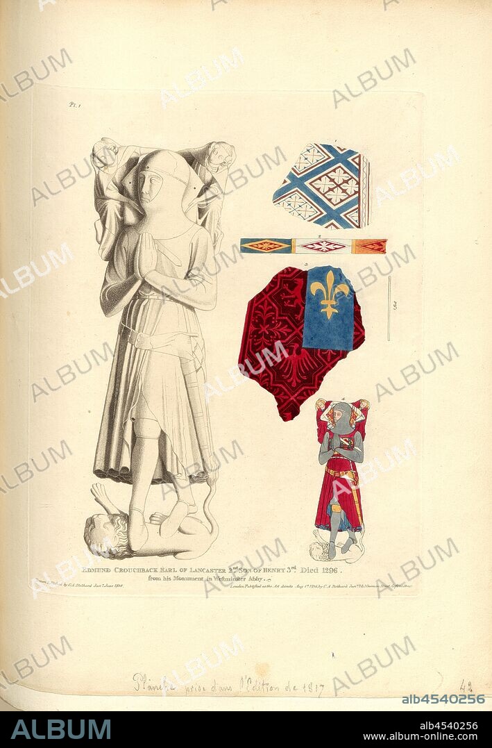 Edmund Crouchback Earl of Lancaster 2. Son of Henry 3. Died 1296 from his Monument in Westminster Abby 1, Tomb of Edmund Crouchback, 1st Earl of Lancaster, at Westminster Abbey, signed: Drawn & Etched by C.A. Stothard Jun, Published by C.A. Stothard Jun, Fig. 46, Pl. 1, p. 40, Stothard, Charles Alfred Jun. (drawn, etched and publ.), Charles Alfred Stothard, Alfred John Kempe: The monumental effigies of Great Britain: selected from our cathedrals and churches, for the purpose of bringing together, and preserving correct representations of the best historical illustrations extant, from the Norman conquest to the reign of Henry the Eighth: dedicated by permission to the Prince Regent. London: printed by J. M'Creery [...], 1817-1832.
