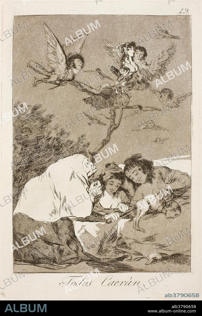Francisco de Goya y Lucientes / 'Todos Caerán'. 1797 - 1799. Aguafuerte, Aguatinta bruñida sobre papel verjurado, ahuesado, 306 x 201 mm.