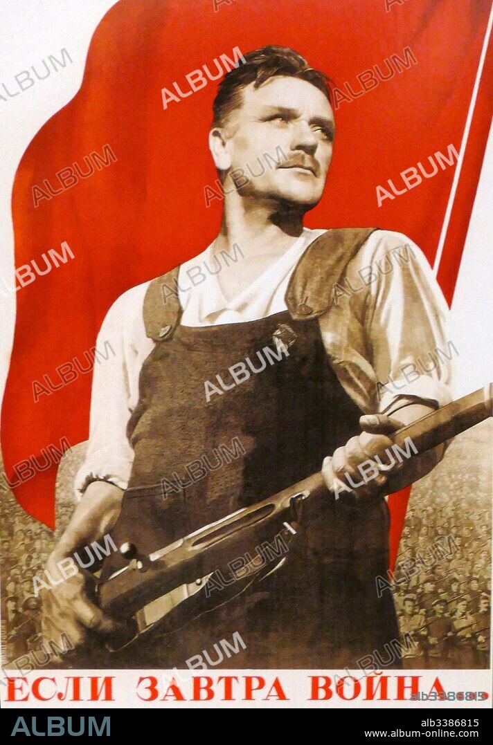 Soviet Russian propaganda poster by Victor Koretsky. 'If the war comes tomorrow'. 1938. This poster exhorts workers to be ready to defend Russia against invaders if war comes.