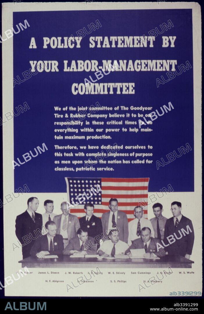 Poster featuring a statement that the joint committee of the Goodyear Tire and Rubber Company is dedicated to maintaining maximum production to support the war effort, 1942. Image courtesy US National Archives.