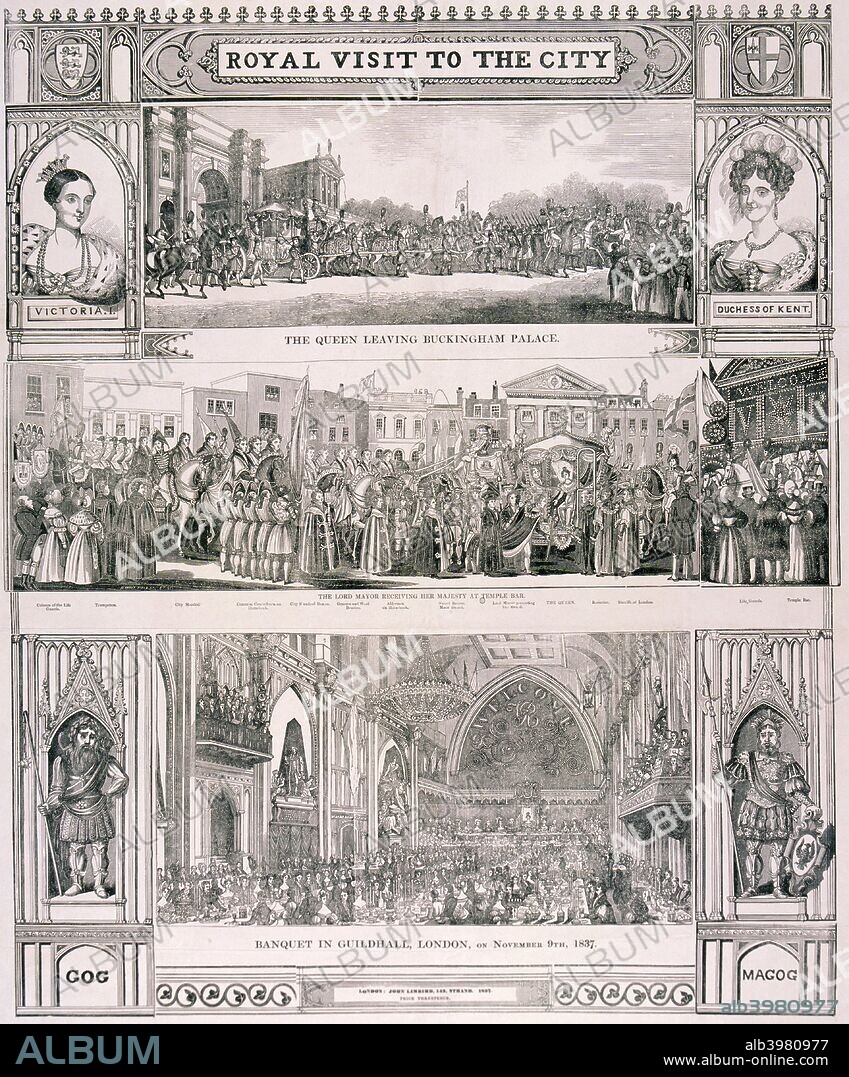 View of Queen Victoria's visit to the City of London, 9 November 1837, showing the Queen leaving Buckingham Palace; the Lord Mayor receiving the Queen at Temple Bar; the banquet in the Guildhall accompanying her visit; and inset are portraits of the Queen, the Duchess of Kent and Gog and Magog.