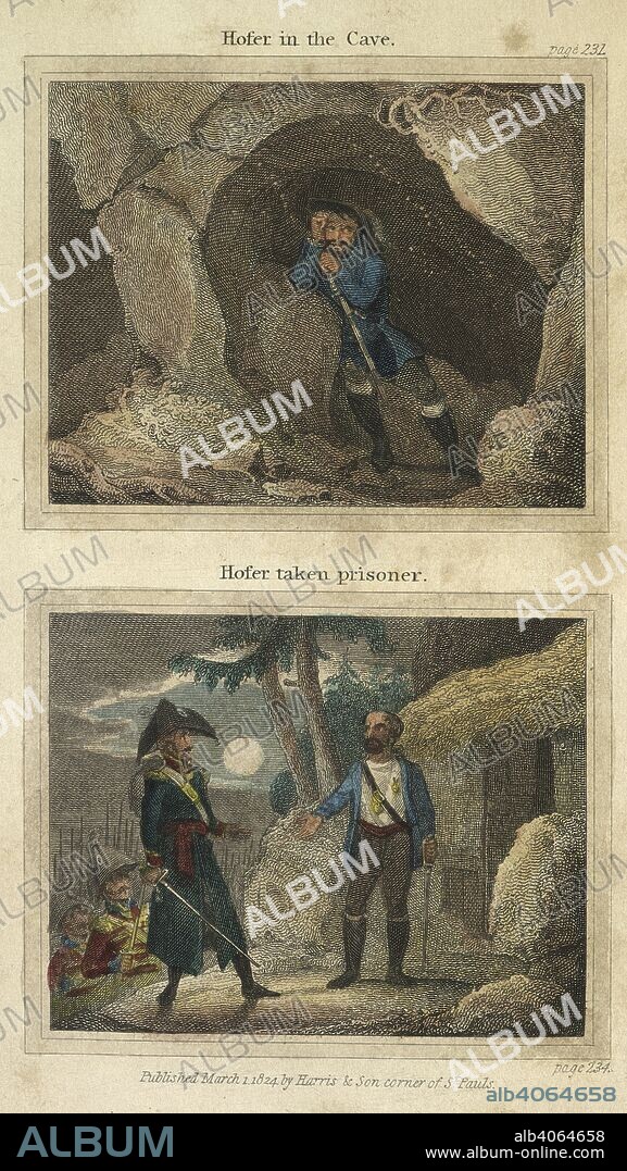 MARIA ELIZABETH BUDDEN. Hofer in the cave'. 'Hofer taken prisoner'. Andreas Hofer (November 22, 1767 â€“ February 20, 1810) was a Tirolean innkeeper and patriot. He was the leader of a rebellion against Napoleon's forces.  He was an innkeeper turned politician who fought for Austria against the French during the War of the Third Coalition. In 1809, he became the leader of a rebellion against Franco-Bavarian forces that sparked the War of the Fifth Coalition.  Hofer hid in a hut in the mountains in the Passeiertal and the French announced a reward of 1500 guilders for his head. His neighbor Franz Raffl betrayed him and revealed his hiding place to the authorities; Hofer was captured by Italian troops on January 19, 1810. He was subsequently captured and executed. . William Tell, or the Patriot of Switzerland, etc. London, 1829. Source: 10711.a.13.