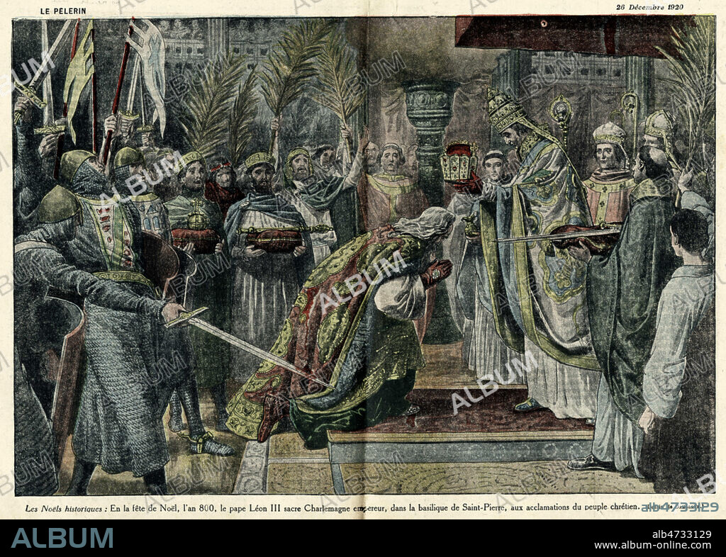 'Les noels historiques : en la fete de noel, l'an 800, le pape LEON III (750-816) sacre CHARLEMAGNE (742-814) empereur, dans la basilique de Saint-Pierre, aux acclamations du peuple chretien'. Illustration d'Eugene DAMBLANS (1865-1945) pour Le Pelerin du 26 decembre 1920. credit : Collection KHARBINE-TAPABOR.