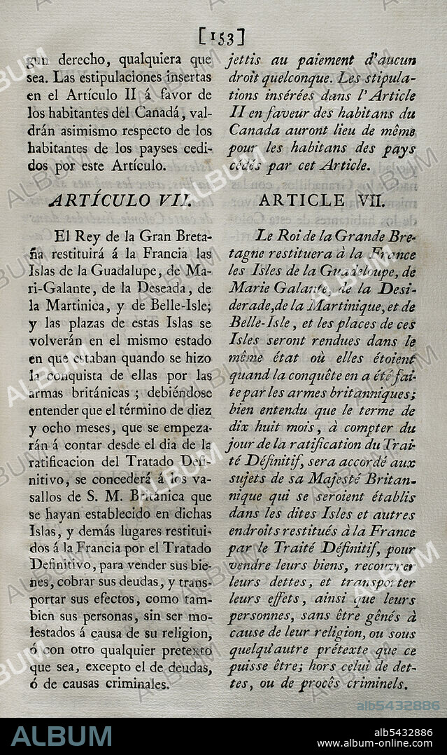 Artículos preliminares del Tratado ajustado en Fontainebleau el 3 de noviembre de 1762, entre los reinos de Francia y España. Francia cedió a España el territorio histórico norteamericano de Luisiana, una de las divisiones administrativas de Nueva Francia (zona colonizada por Francia en Norteamérica). Artículo VII (sobre la restitución a Francia, por parte de Gran Bretaña, de las islas Guadalupe, Marie-Galante, La Deseada, Martinica y Belle-Ile). Colección de los Tratados de Paz, Alianza, Comercio Ajustados por la Corona de España. Tomo III. Madrid, 1801. Biblioteca Histórico Militar de Barcelona, Cataluña, España.