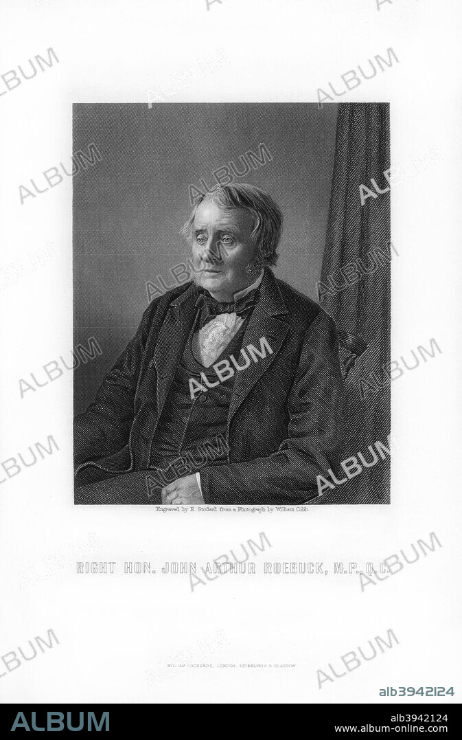 John Arthur Roebuck, British politician, (1881). John Arthur Roebuck (1801-1879) served as an MP for Bath and Sheffield. In 1855 he presided over a parliamentary committee of inquiry into the mismanagement of the Crimean War. Roebuck had a reputation in the House of Commons for asking hostile questions of governments of all parties. An engraving from Alexander Charles Ewald's The Right Hon Benjamin Disraeli, Earl of Beaconsfield, and His Times, William Mackenzie, (London, 1881).