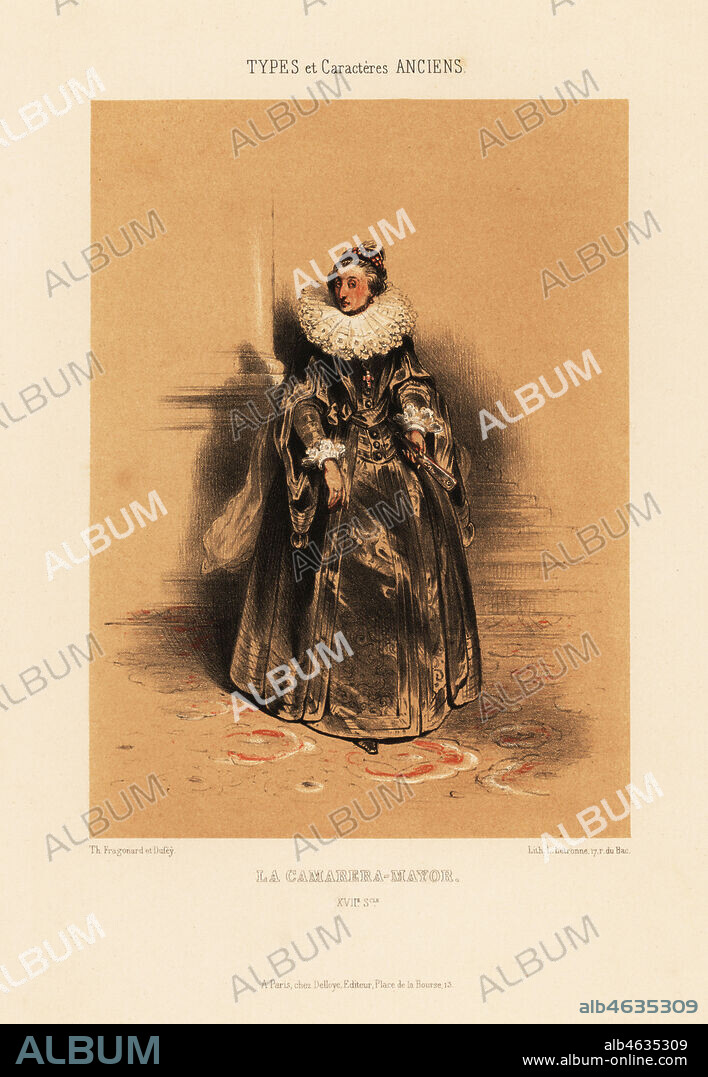 La Camarera-Mayor, First Lady of the Bedchamber, Royal Household of Spain, 17th century. Lady in huge lace ruff collar, veil, luxurious robe, holding a fan. Chromolithograph by Louis Rene Letronne after an illustration by Th. Fragonard et Dufey from Le Keepsake Francais with 12 plates from A. Mazuys Types et Caracteres Anciens, dapres des Documents Peints ou Ecrits, chez Delloye, Paris, 1841.
