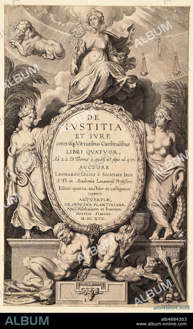 Cornelis Galle I, Flemish, 15761650, After Peter Paul Rubens, (Flemish, 15771640), Frontispiece for Lessius, De Iustitia et Iure, 4th ed., Antwerp, 1617, Engraving on paper, sheet: 12 1/2 x 7 5/8 in. (31.7 x 19.3 cm).