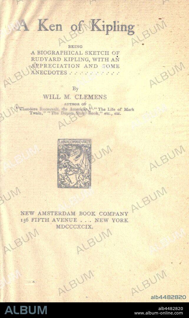 A ken of Kipling; being a biographical sketch of Rudyard Kipling : Clemens, William Montgomery, 1860-1931.
