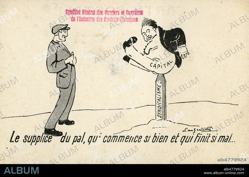 'Le supplice du pal, qui commence si bien et finit si mal' : le capital empale sur le syndicalisme. Illustration anonyme (illisible) pour une carte postale vers 1920 editee par le Syndicat general des ouvriers et ouvrieres de l'industrie des produits chimiques. Credit : Collection IM/KHARBINE-TAPABOR.