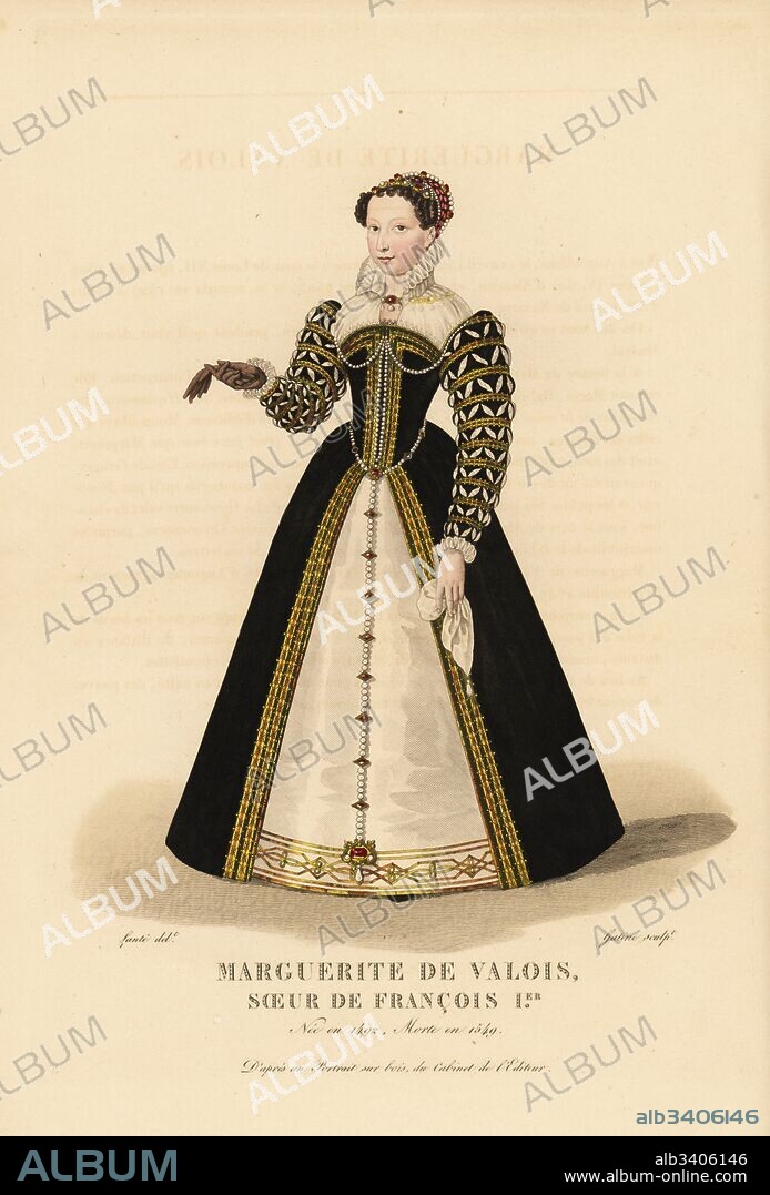 Marguerite de Navarre, sister of King Francis I, 1492-1549. (Titled Margurite de Valois in error.) She wears a cap of ribbons decorated with jewels and pearls, a dress with puffed and slashed sleeves, tight bodice, ruff collar, and front opening to reveal an embroidered petticoat. After a painting on wood in the editor's collection. Handcoloured copperplate engraving by Georges Jacques Gatine after an illustration by Louis Marie Lante from Galerie Francaise de Femmes Celebres, Paris, 1827.