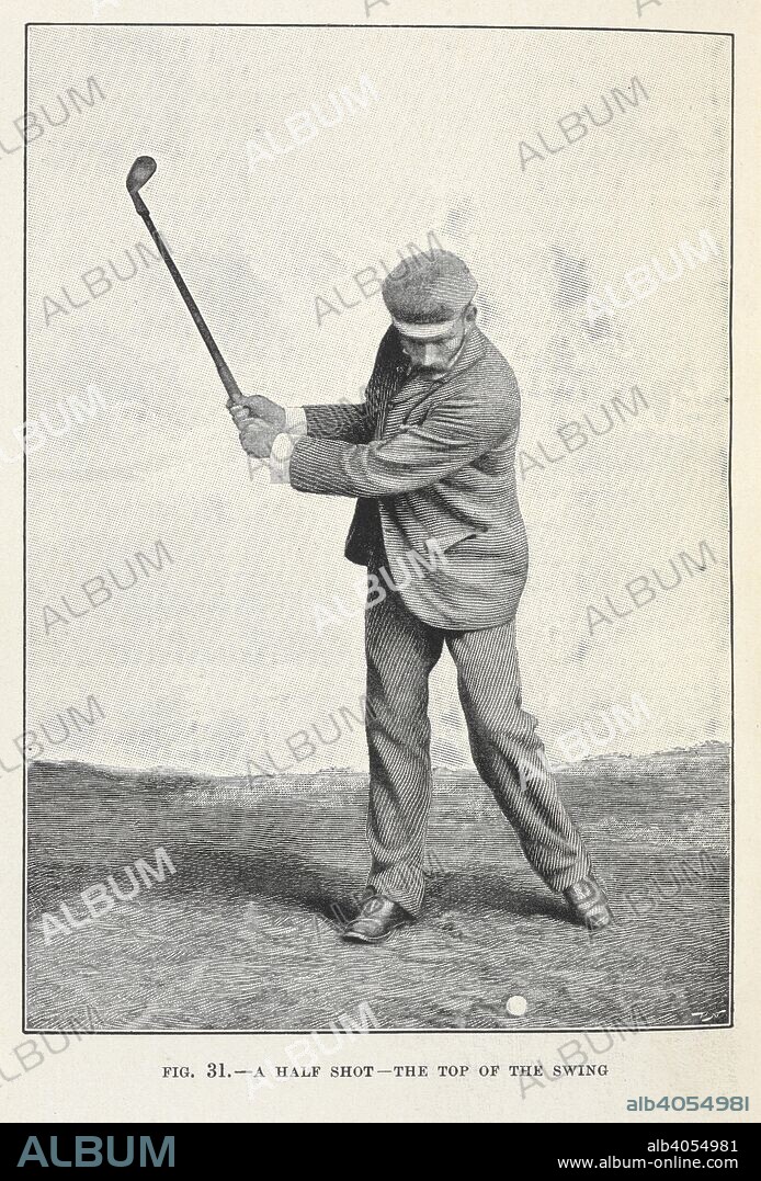 PARK, WILLIAM, JUN. and P. NAUMANN. A Half Shot - The Top of the Swing. Instructions for playing golf. The Game of Golf...With...Illustrations. 1896. Source: 07905.g.12. plate 31.