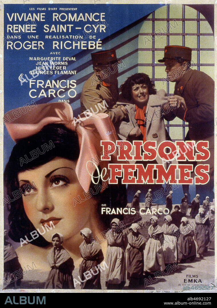 'Prisons de femmes' Affiche du film realise en 1937 par Roger RICHEBE (1897-1989) avec Viviane ROMANCE (1912-1991), Renee SAINT-CYR (NEE EN 1907). Les dialogues sont de Francis CARCO (1886-1958). Credit : Coll. Perron/KHARBINE-TAPABOR.
