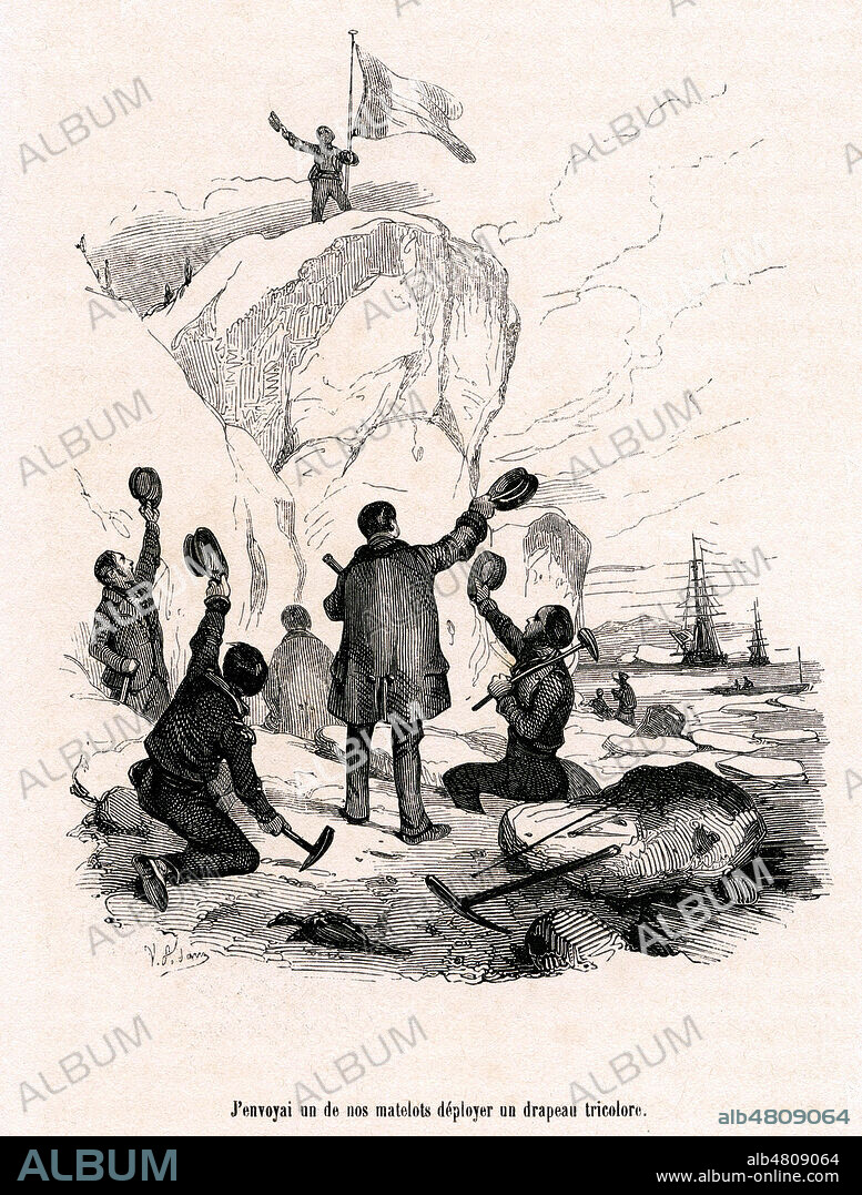 J'envoyai un de nos matelots deployer un drapeau tricolore (prise de possession par DUMONT d'URVILLE (1790-1842) de la Terre Adelie en 1840. Illustration de 1847 par Victor ADAM (1801-1867) pour Aventures des Voyageurs par Bernard HOMBRON (1798-1852). Credit : Collection Jonas/Kharbine-Tapabor.