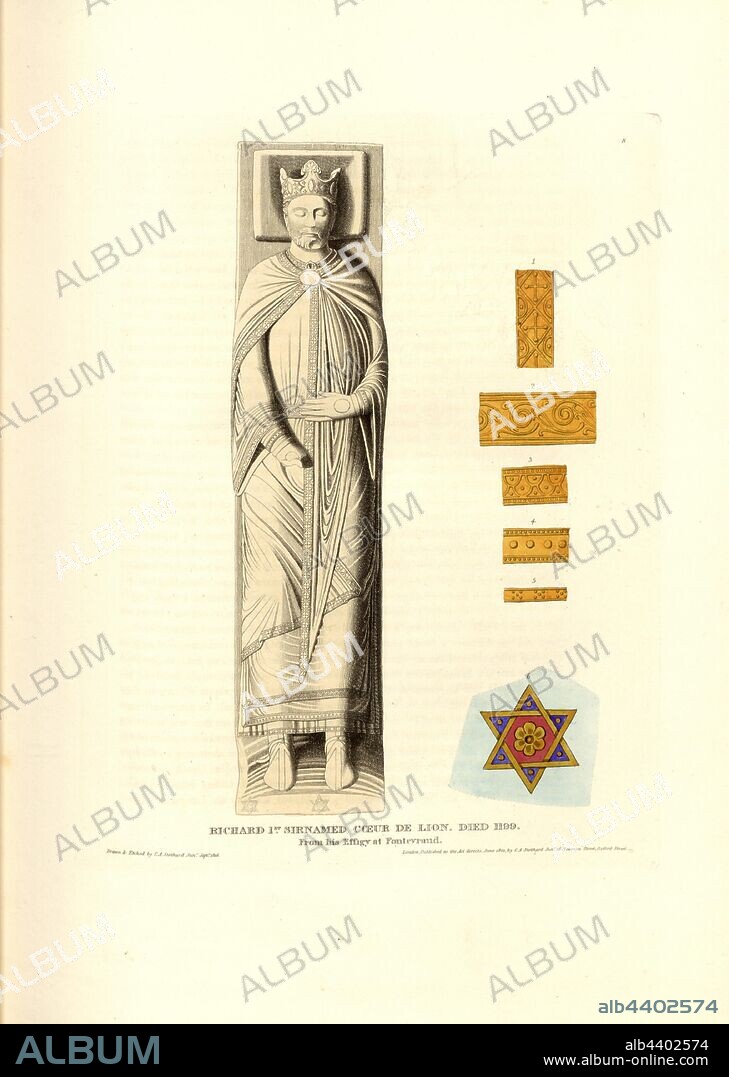 Richard I. sirnamed Coeur de Lion, died 1199, from his Effigy at Fonteraud, Tomb of King Richard I (Richard the Lionheart) in Fontevrault, signed: Drawn & Etched by C.A. Stothard Jun, Published by C.A. Stothard, Fig. 11, according to p. 8, Stothard, Charles Alfred (drawn, etched and publ.), Charles Alfred Stothard, Alfred John Kempe: The monumental effigies of Great Britain: selected from our cathedrals and churches, for the purpose of bringing together, and preserving correct representations of the best historical illustrations extant, from the Norman conquest to the reign of Henry the Eighth: dedicated by permission to the Prince Regent. London: printed by J. M'Creery [...], 1817-1832.