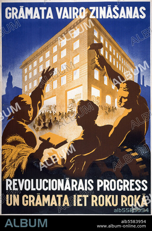 Politik:. Kommunismus. Lettland als Sowjetrepublik: Propaganda für die Kooperation von revolutionären und wissenschaftlichen Fortschritt. Plakat, 1940 (?).