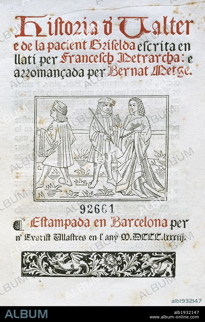 PETRARCA, Francesco (1304-1374). Poeta italiano. "HISTORIA DE VALTER E DE LA PACIENT GRISELDA", escrita en latín y traducida al romance por Bernat METGE (1340/46-1413). Facsímil de dos manuscritos del siglo XV editado en Barcelona.