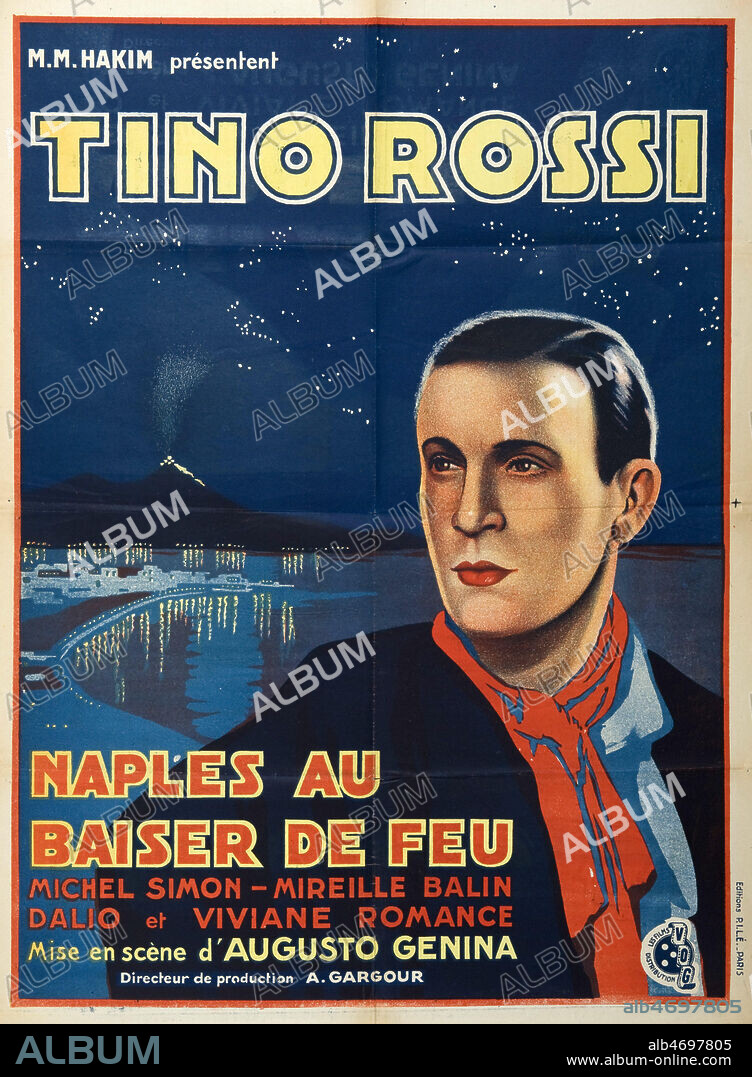 'Naples au baiser de feu'. Affiche du film realise par Augusto Genina en 1937 avec Tino Rossi et Michel Simon. Credit : IM/KHARBINE-TAPABOR.