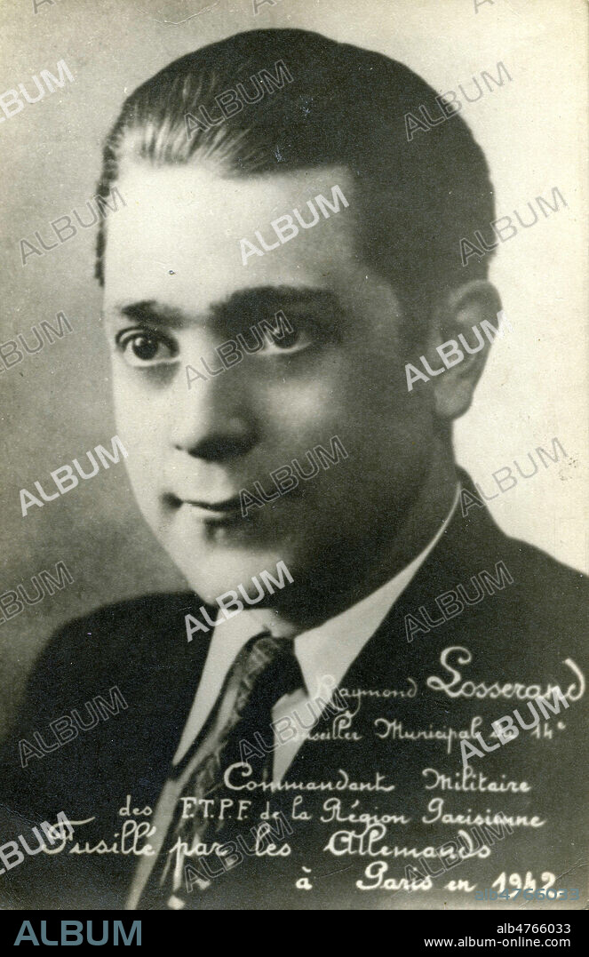 'Raymond LOSSERAND (1903-1942), conseiller municipal du 14e, commandant militaire des F.T.P.F de la region Parisienne, fusille par les allemands a Paris en 1942'. Photographie anonyme pour une carte postale vers 1944. Credit : Collection IM/KHARBINE-TAPABOR.