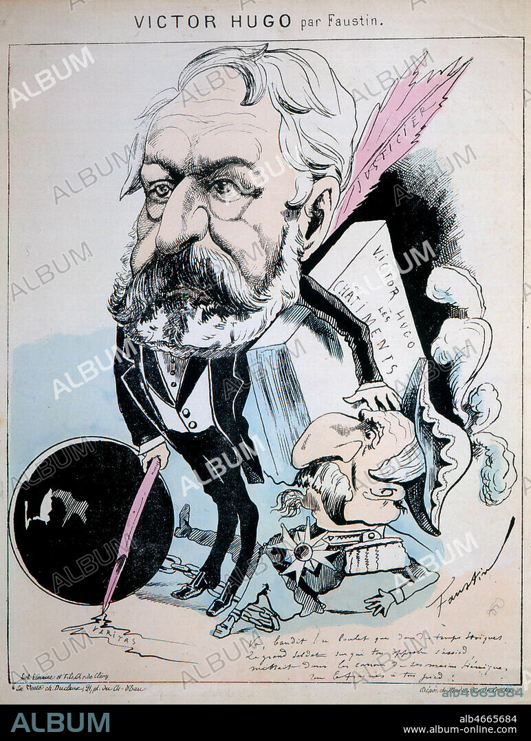Caricature de Victor HUGO (1802-1885) portant sous le bras gauche LES CHATIMENTS, tenant une plume qui ecrit VERITAS devant lui, pres de lui Napoleon III, boulet au pied, par FAUSTIN (1847-1918) au moment de la chute de Napoleon III, feuille occasionelle vers 1871. 36,2x28,3cm. Credit : Collection KHARBINE-TAPABOR.