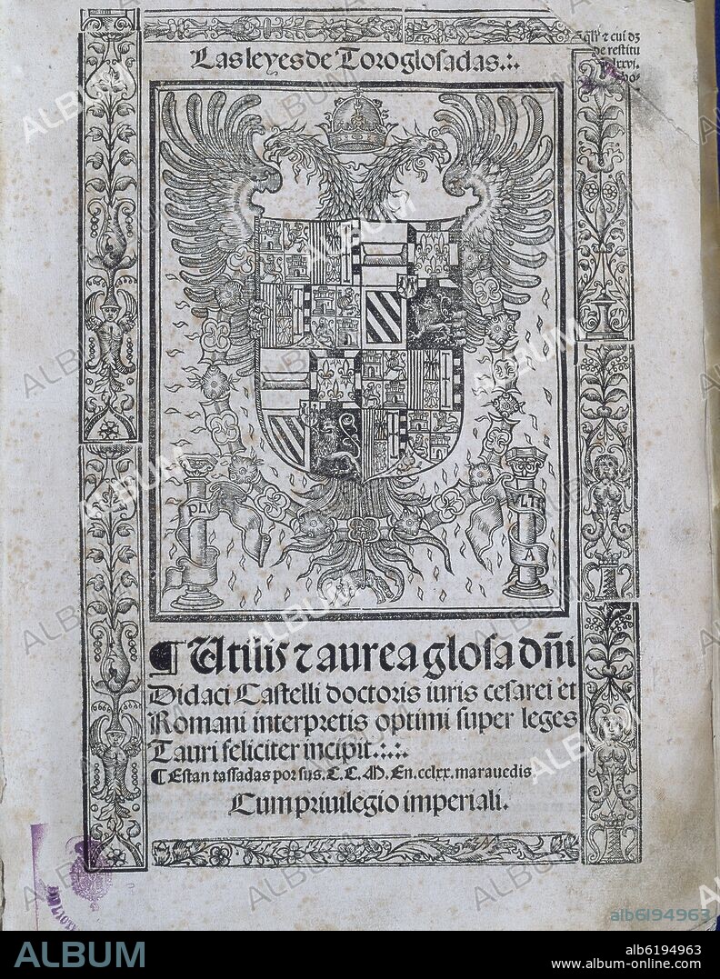 DIEGO DEL CASTILLO DE VILLASANTE (F S XV-1552). LEYES DE TORO GLOSADAS - BURGOS - 1527.