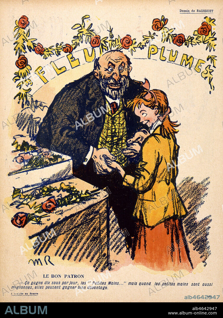 'Le bon patron : ... quand les petites mains sont aussi mignonnes, elles peuvent gagner bien davantage'. Caricature de Maurice RADIGUET (1866-1941) tiree de l'Assiette au Beurre en 1908. Credit : Collection KHARBINE-TAPABOR.